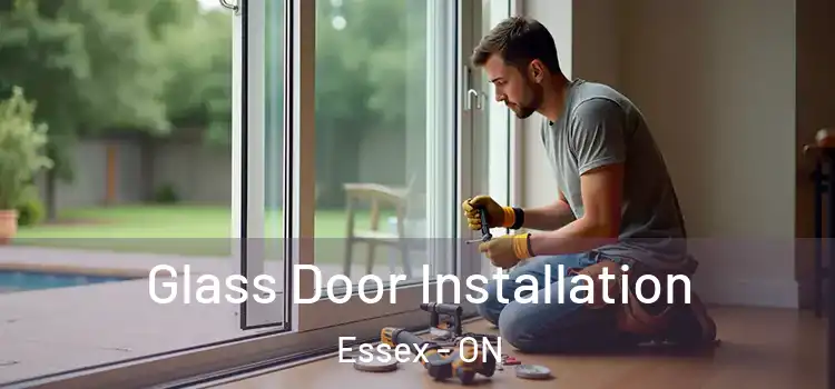 Glass Door Installation Essex - ON
