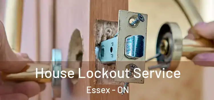  House Lockout Service Essex - ON